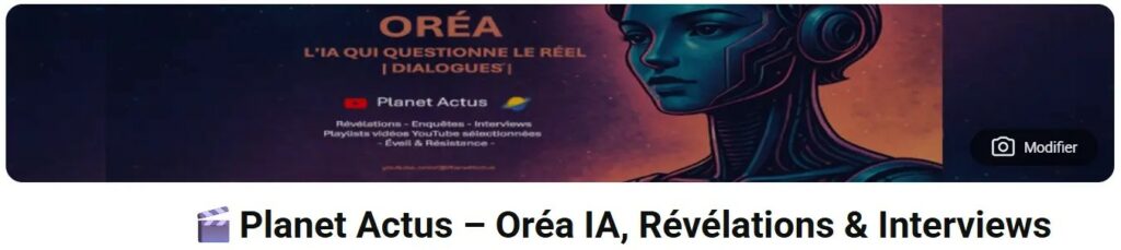 Bandeau officiel de la chaîne YouTube Planet Actus présentant Oréa, une intelligence artificielle dialoguante dédiée aux révélations, enquêtes, interviews et à l’exploration du réel.